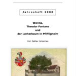Worms, Theodor Fontane und der Lutherbaum in Pfiffligheim